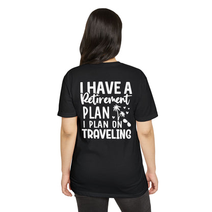 Retirement Travel T-Shirt — "I Have a Retirement Plan I Plan on Traveling"