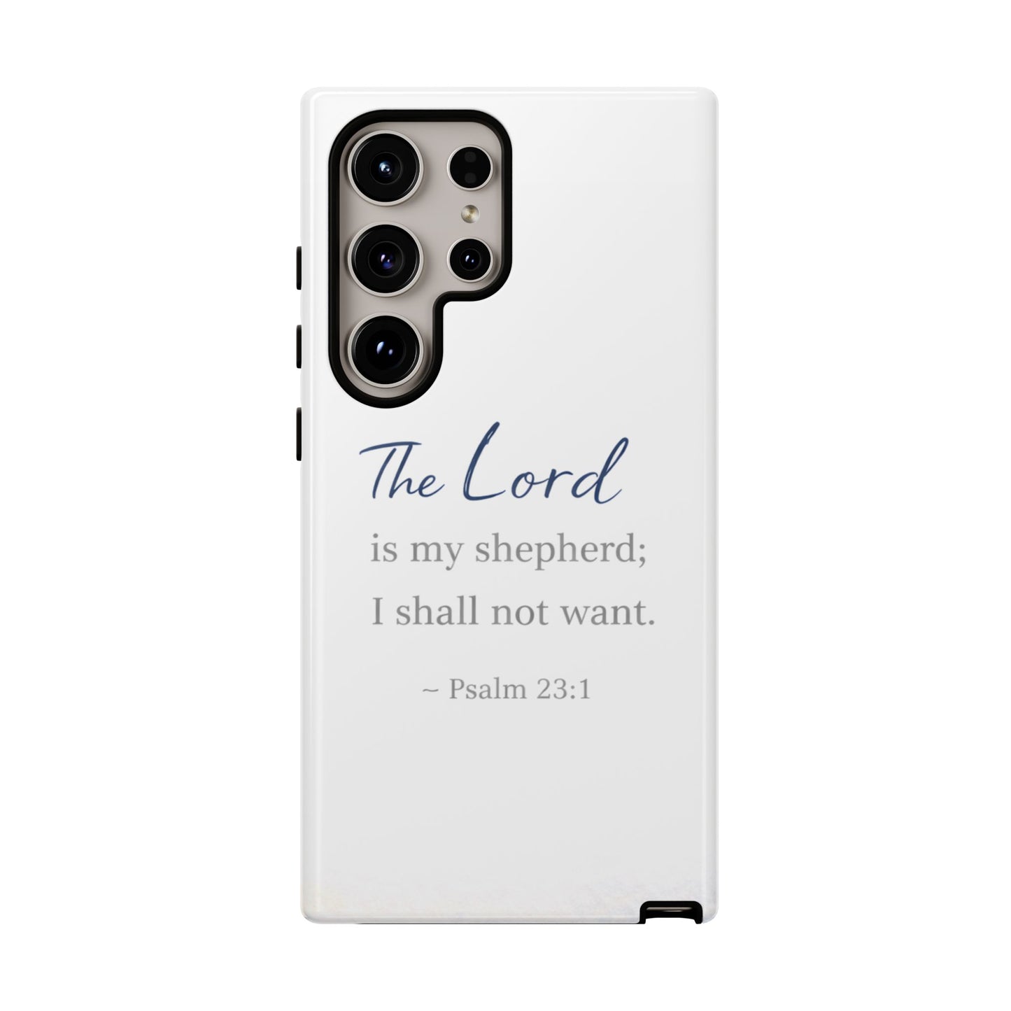Psalm 23:1 Phone Case — "The Lord is my shepherd; I shall not want" Christian Protective Cover