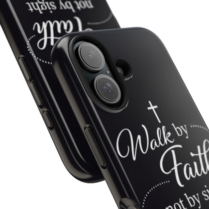 Walk by Faith Tough Phone Case – Christian Inspirational Scripture Design