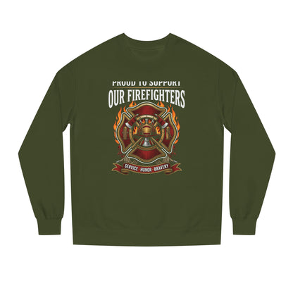 Firefighter Support Sweatshirt — "Proud to Support Our Firefighters" Crewneck