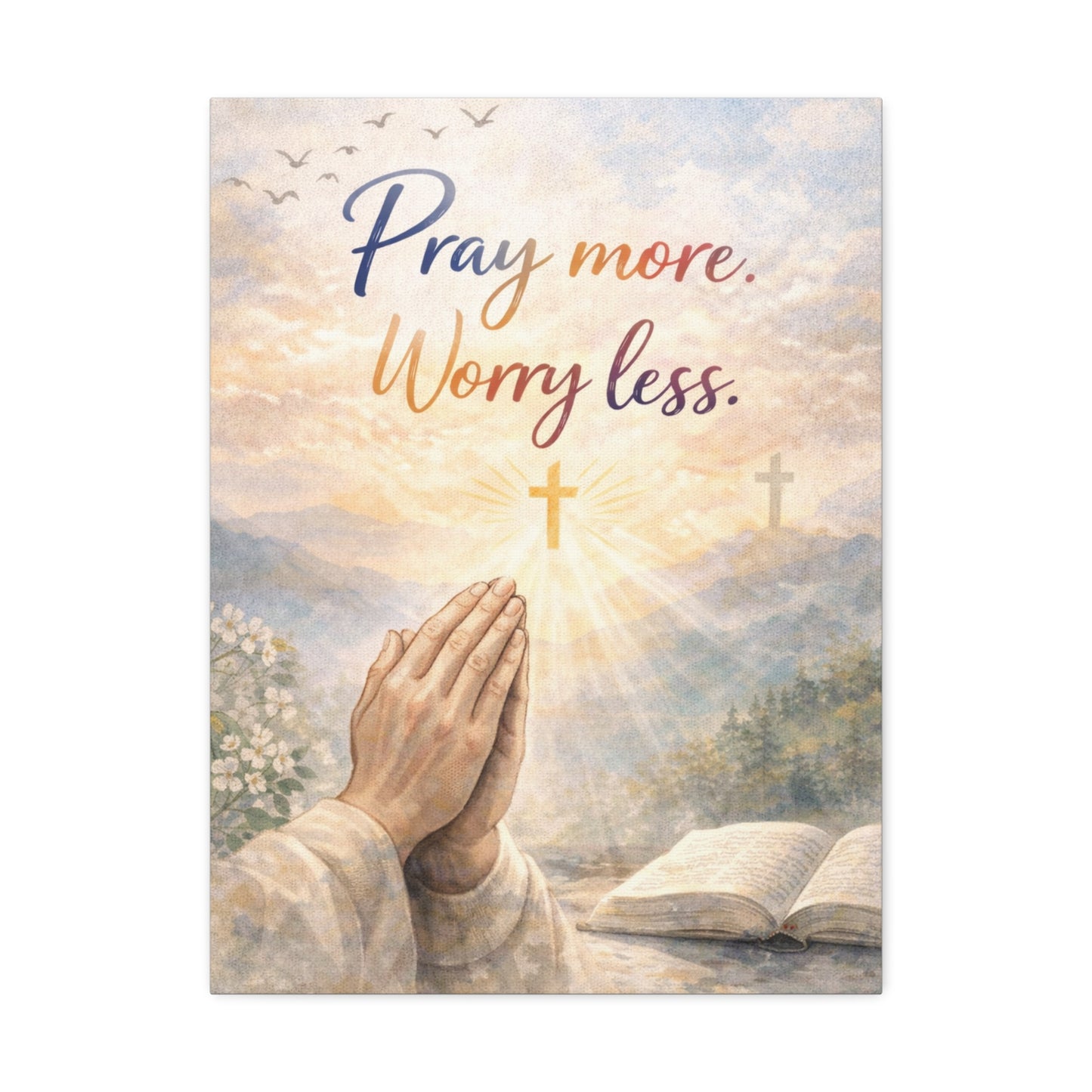 Pray More Worry Less Stretched Canvas — Christian Wall Art, Prayer Hands & Bible Decor