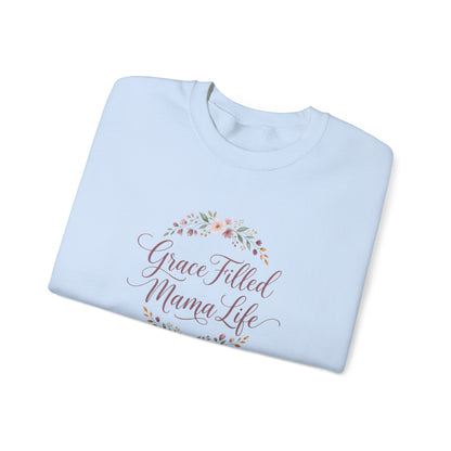 Grace Filled Mama Life Sweatshirt