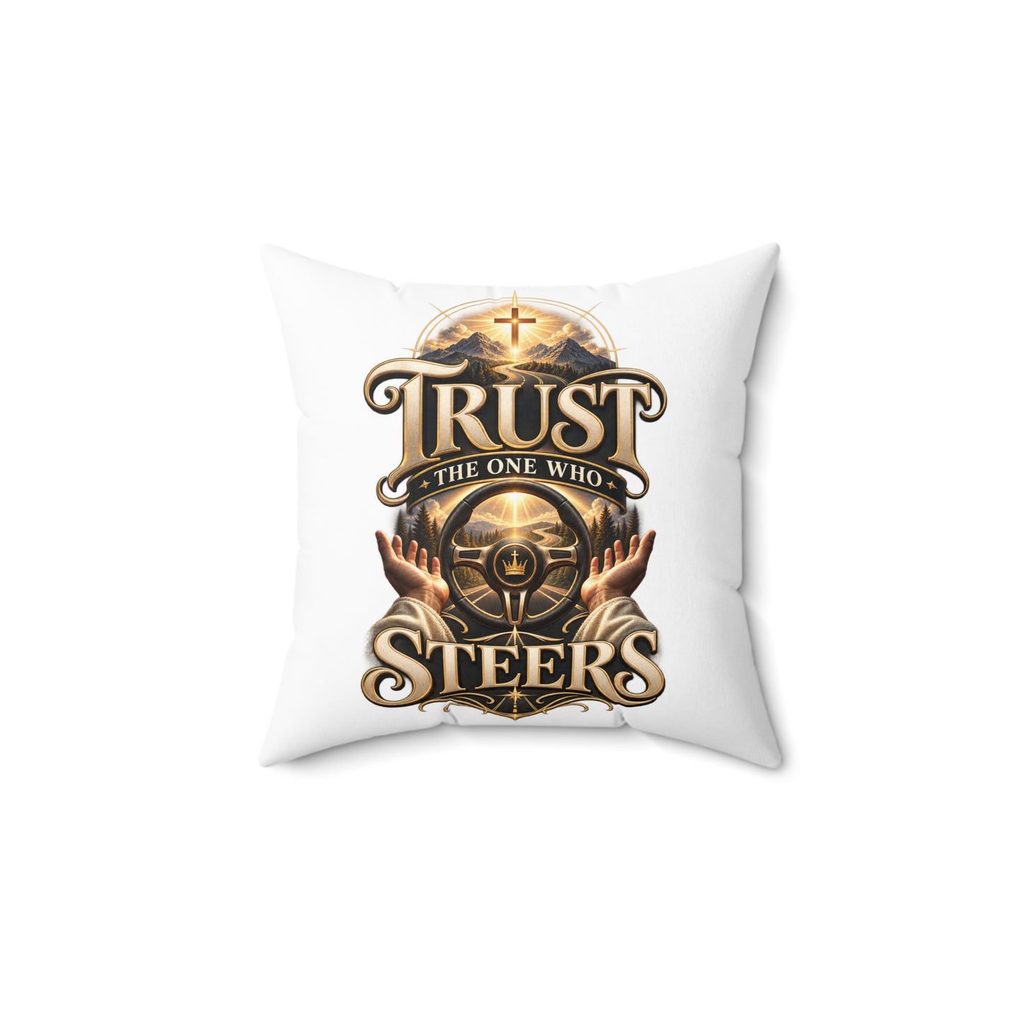 Trust the One Who Steers Decorative Pillow