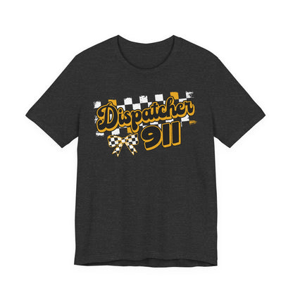 Dispatcher 911 Tee — Emergency Dispatcher Appreciation Shirt