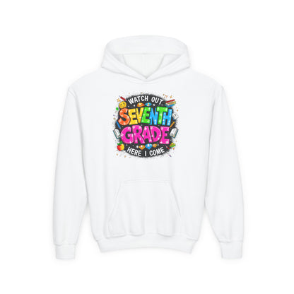 Seventh Grade Hoodie – "Watch Out Seventh Grade Here I Come" Colorful Back-to-School Youth Sweatshirt