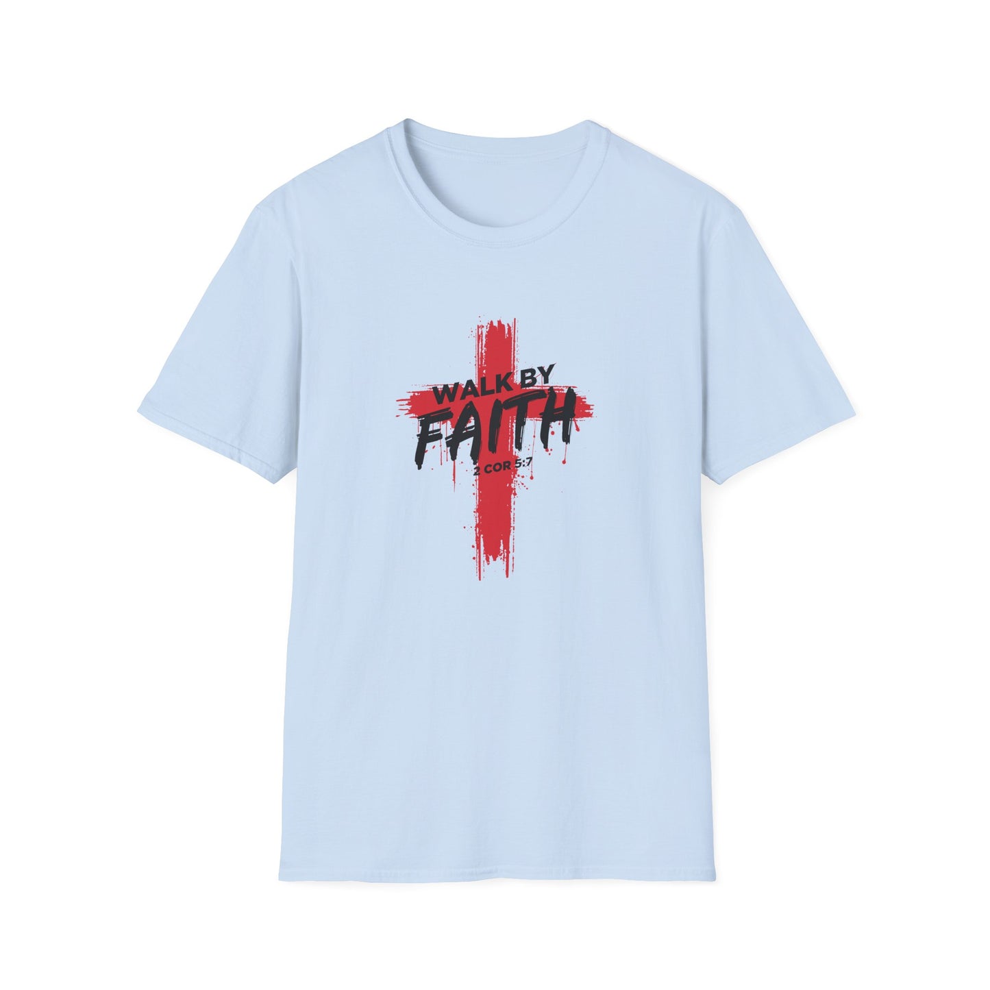 Walk By Faith T-Shirt