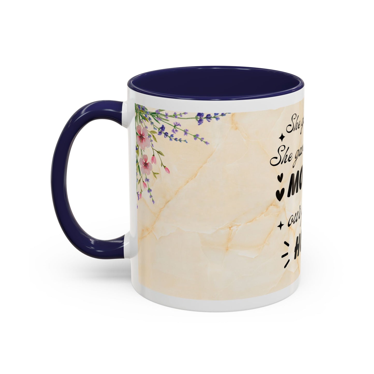 Mother Home Coffee Mug — Floral 'She Gave Us Love, She Gave Us Strength' Accent Mug