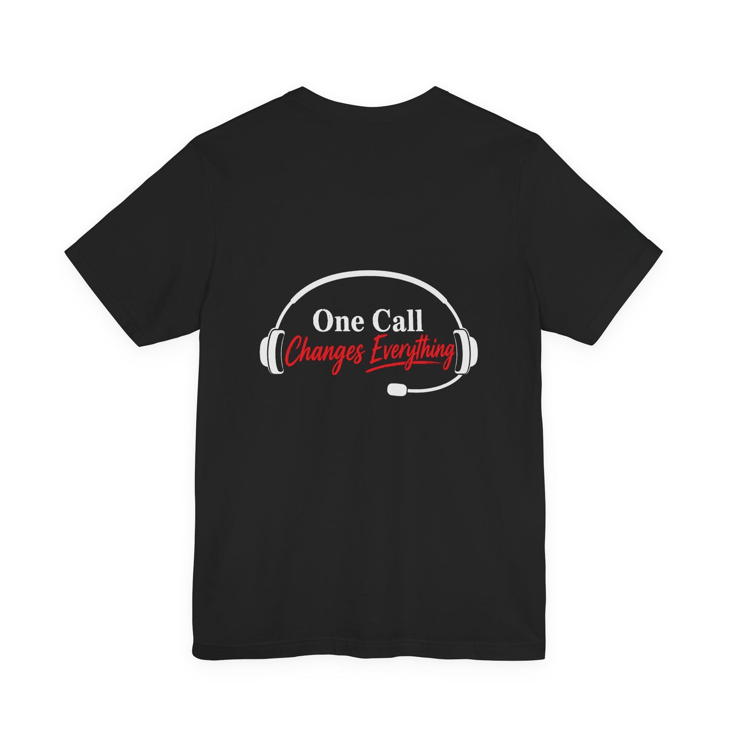One Call Changes Everything Headset Tee — Dispatcher & Emergency Responder Shirt