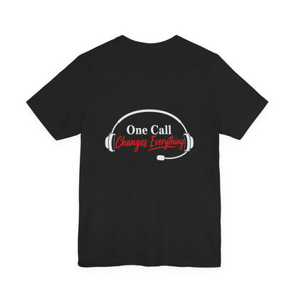 One Call Changes Everything Headset Tee — Dispatcher & Emergency Responder Shirt