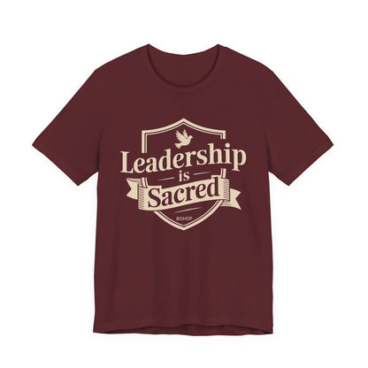 Leadership Is Sacred T‑Shirt — Inspirational Faith-Based Leadership Tee