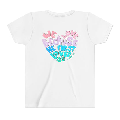 Youth Tee — "We Love Because He First Loved Us" Heart Design