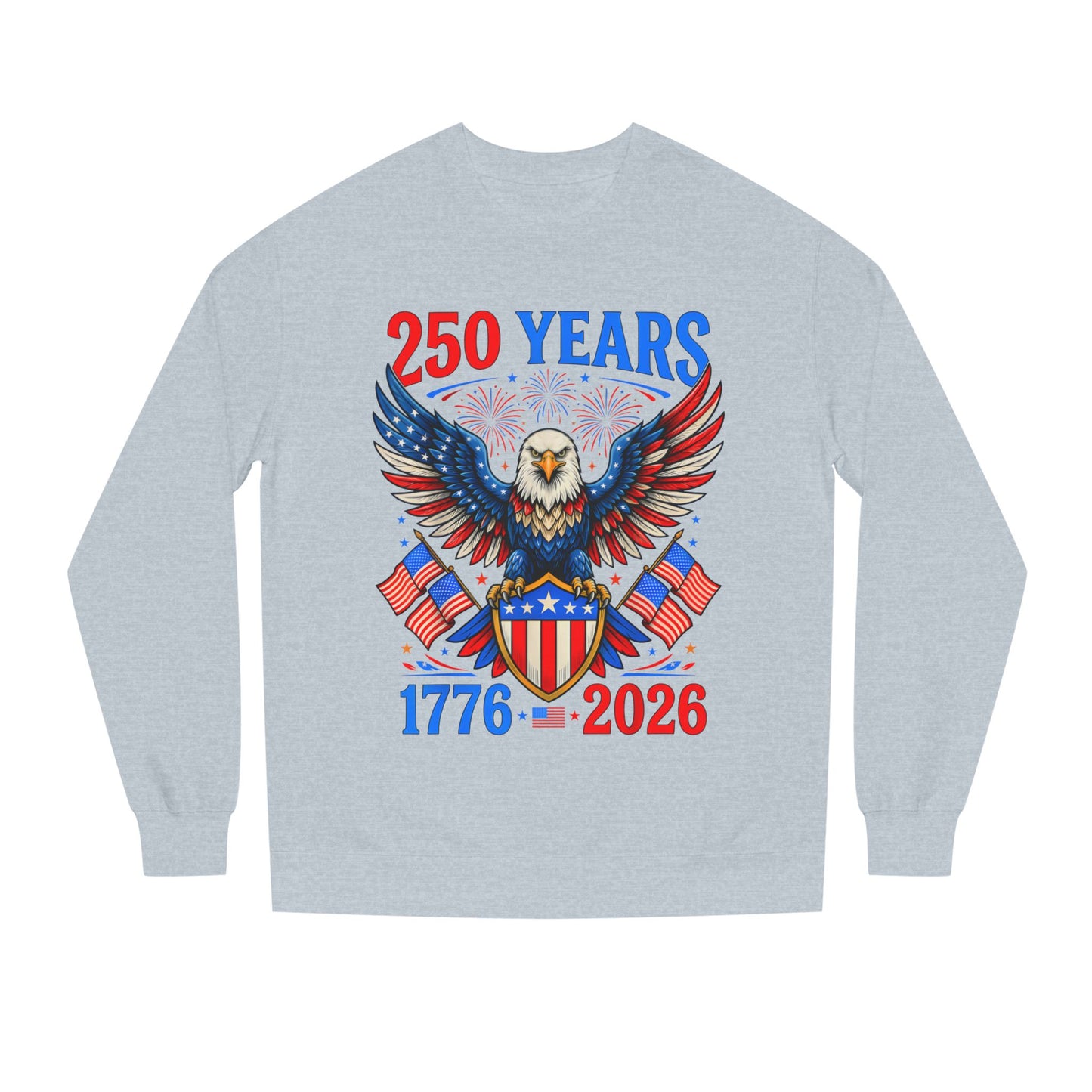 250 Years 1776–2026 Eagle Crewneck Sweatshirt — Patriotic 250th Anniversary