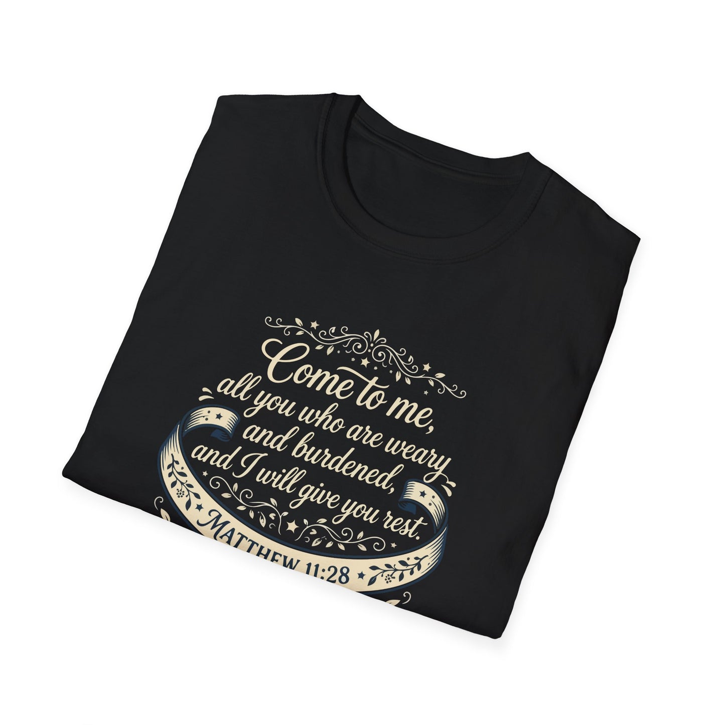 “Come to Me, All You Who Are Weary” T‑Shirt