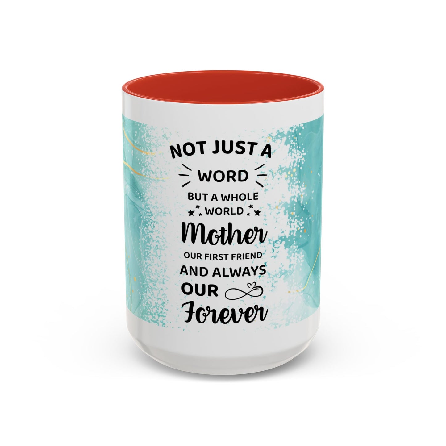Mother Coffee Mug — “Not Just a Word but a Whole World” Floral Gift (11/15oz)