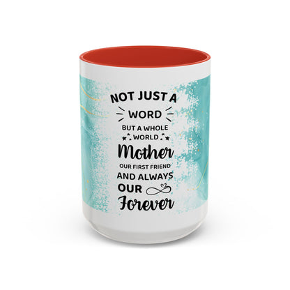 Mother Coffee Mug — “Not Just a Word but a Whole World” Floral Gift (11/15oz)