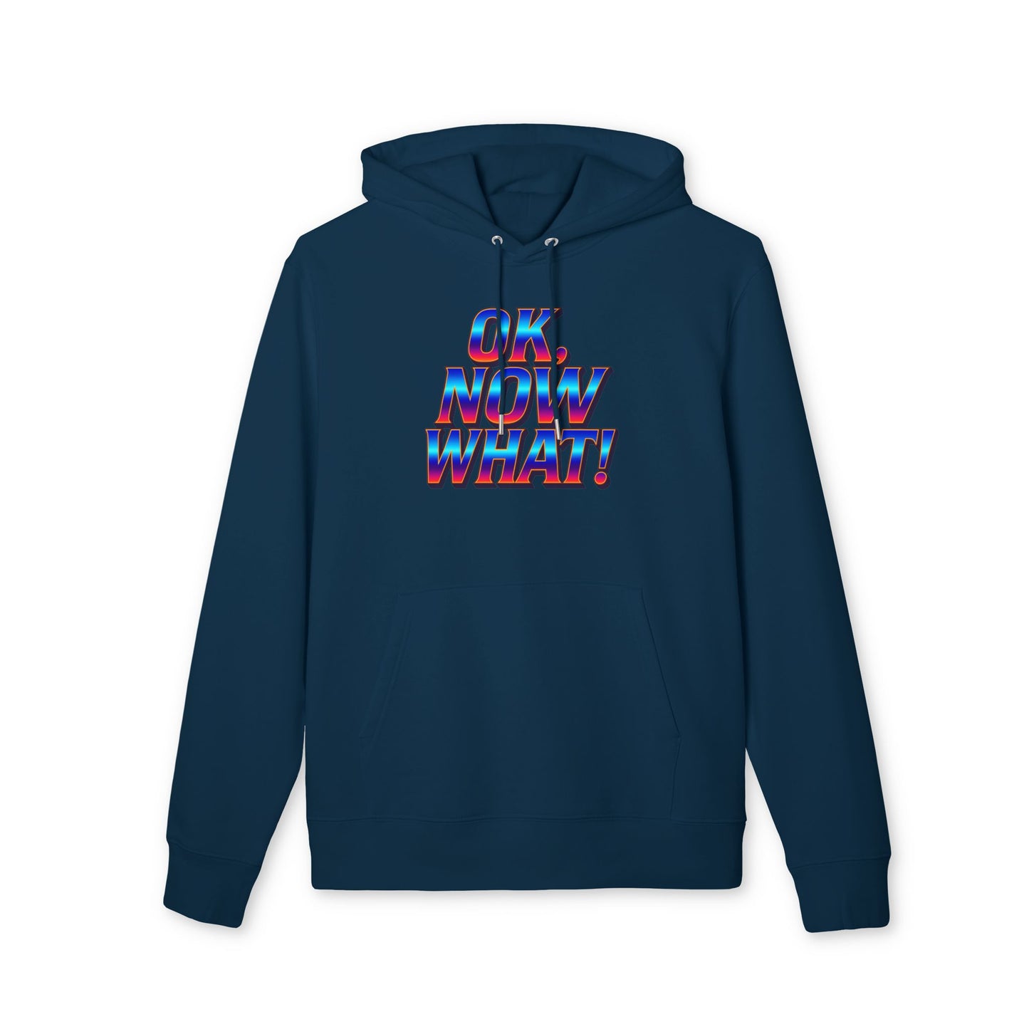 OK. Now What! Hoodie — Retro 3D Text Graphic Pullover