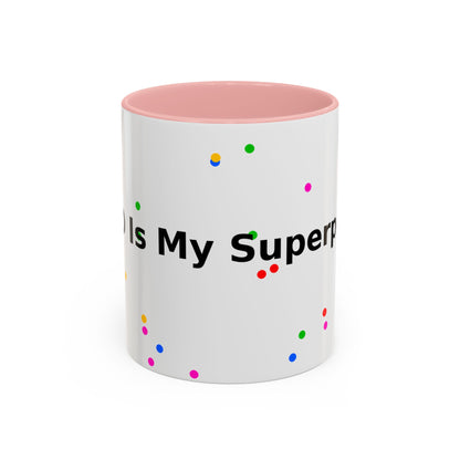 Accent Coffee Mug - "Coffee Is My Superpower" Funny Colorful Polka Dot Ceramic Mug (11/15oz)