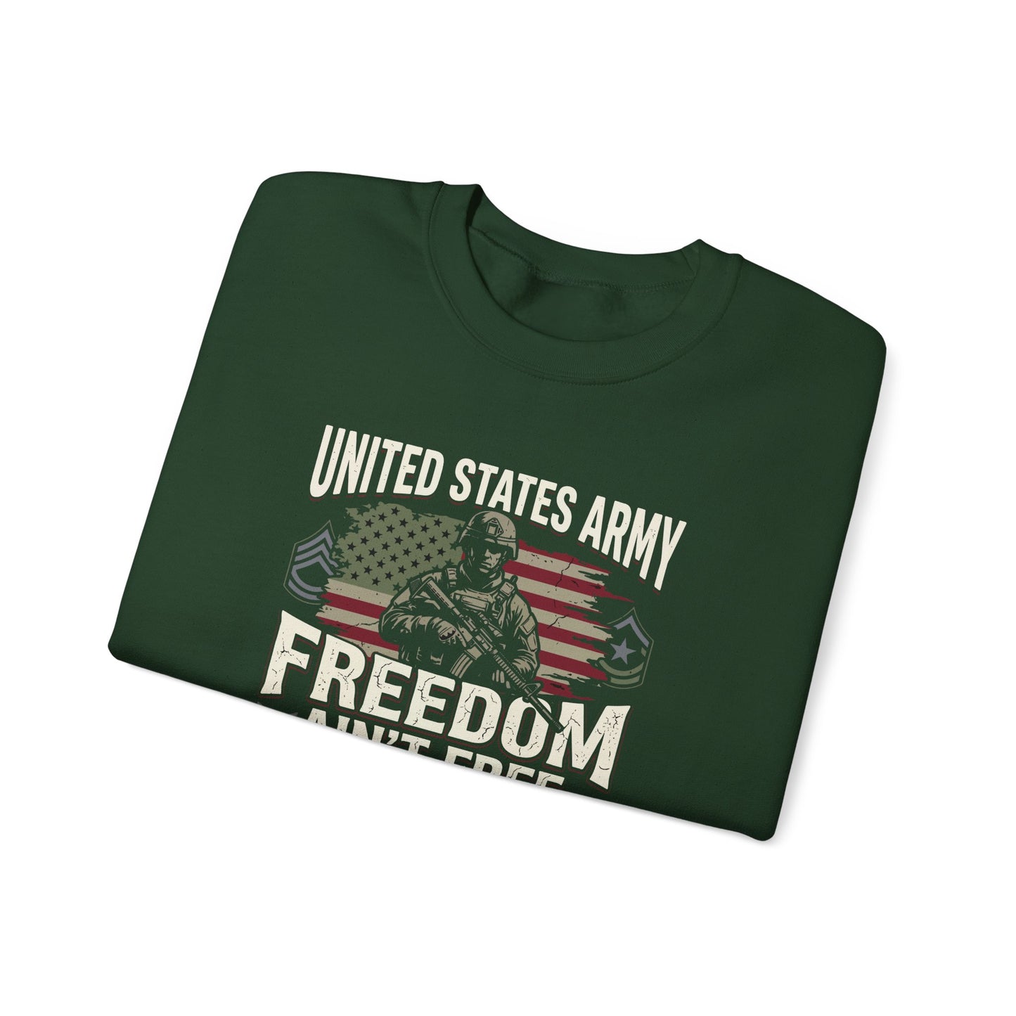 United States Army Freedom Ain't Free Sweatshirt