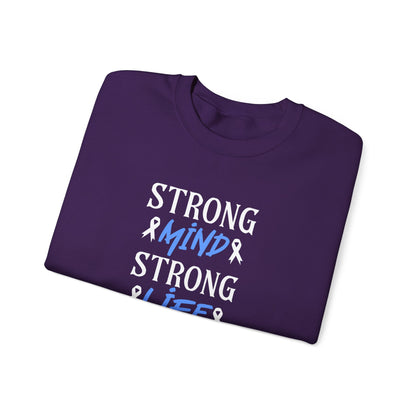 Strong Mind Strong Life Sweatshirt