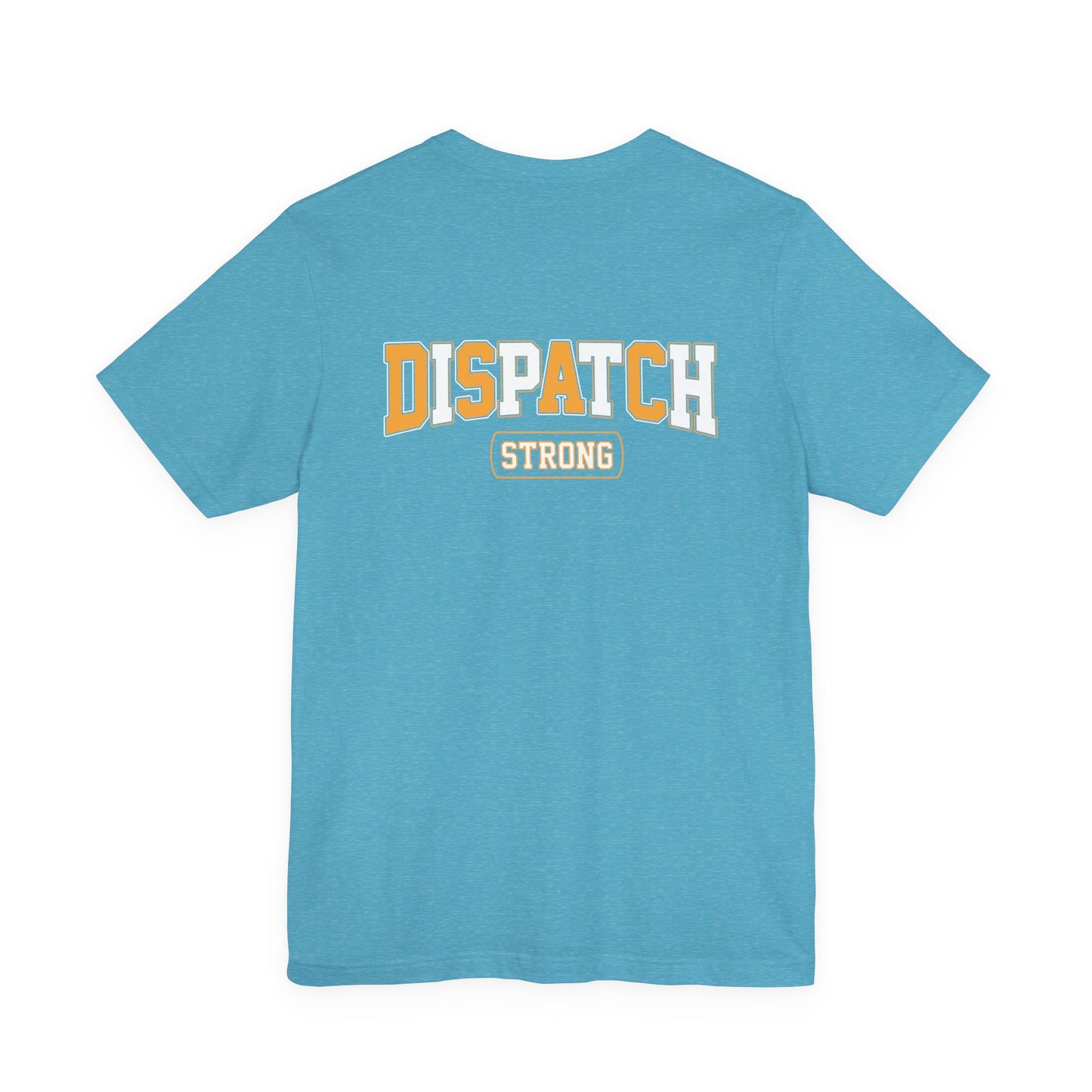 Dispatch Strong T‑Shirt — Bold Rescue Dispatcher Tee