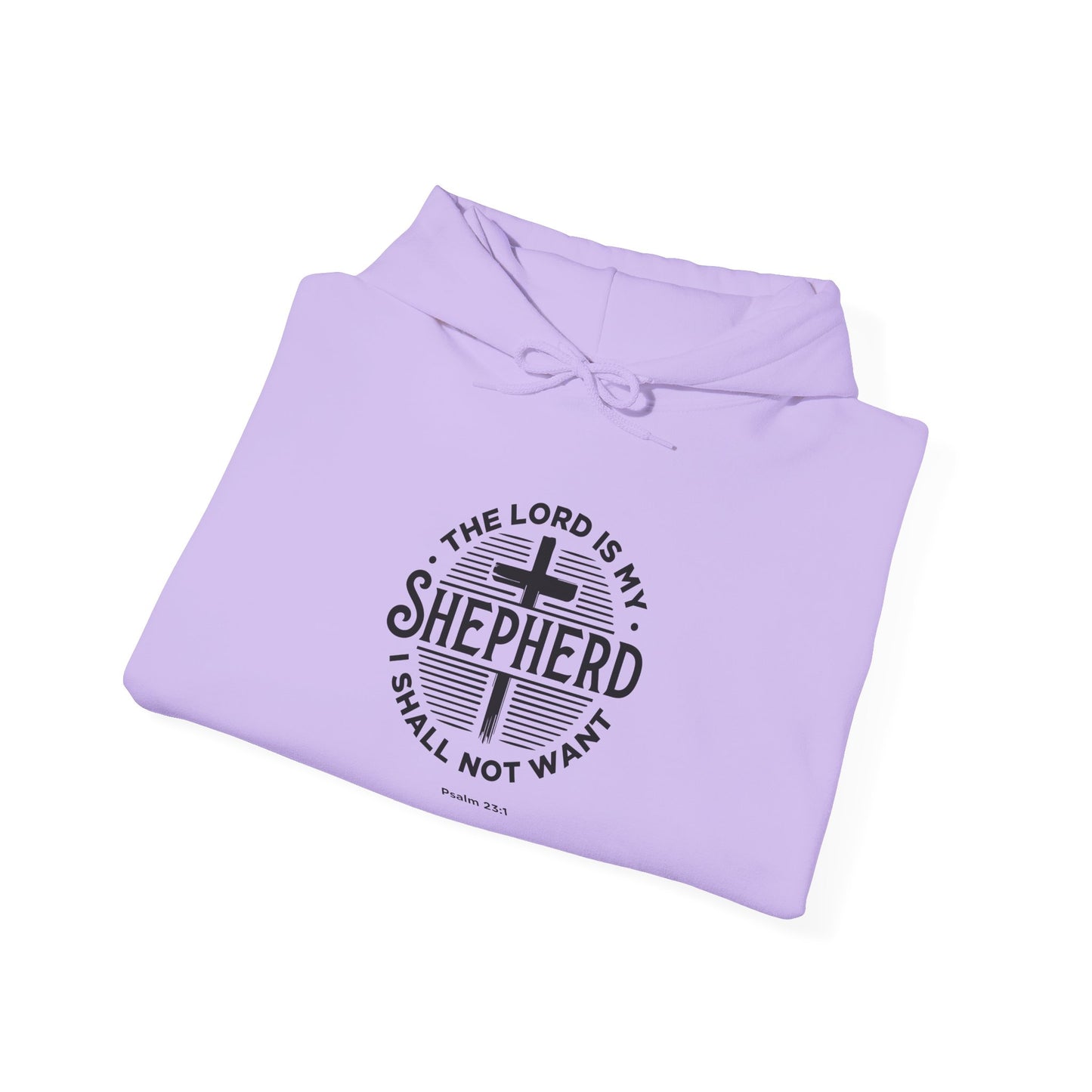 The Lord is My Shepherd I Shall Not Want - Psalm 23:1. Hoodie