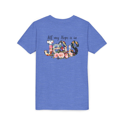 Youth Tee — "All My Hope Is in Jesus" Floral Christian Shirt
