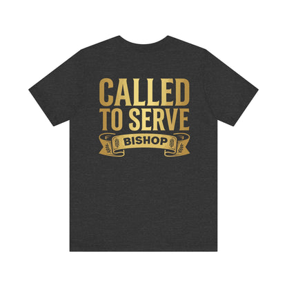Called to Serve Bishop T-Shirt