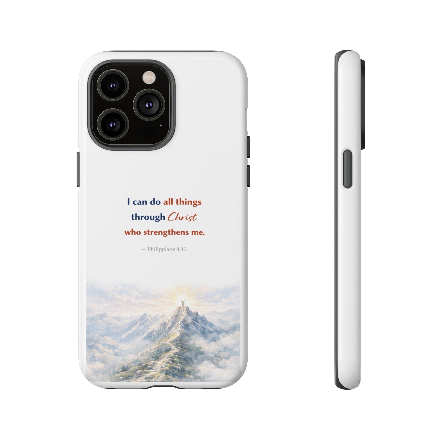 Christian Phone Case – “I Can Do All Things Through Christ” Inspirational Tough Case