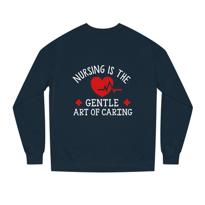 Nursing Sweatshirt "Nursing Is the Gentle Art of Caring" – Heartbeat Graphic Crewneck