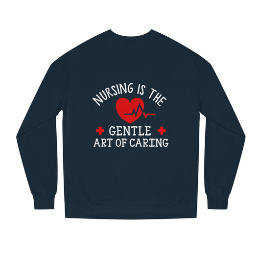 Nursing Sweatshirt "Nursing Is the Gentle Art of Caring" – Heartbeat Graphic Crewneck