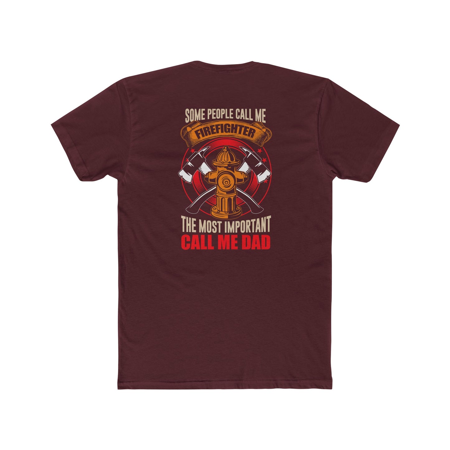 Firefighter Dad T‑Shirt — "Some People Call Me Firefighter, The Most Important Call Me Dad"