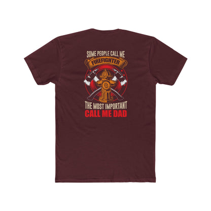 Firefighter Dad T‑Shirt — "Some People Call Me Firefighter, The Most Important Call Me Dad"