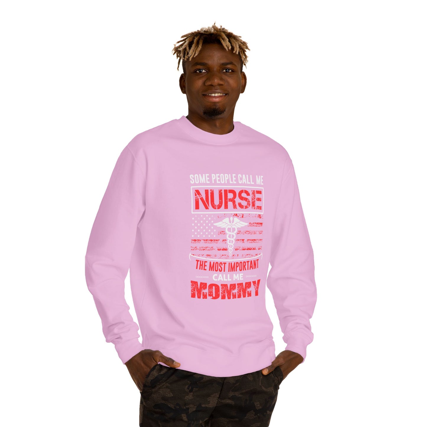 Nurse Mommy Crewneck Sweatshirt – "Some People Call Me Nurse, The Most Important Call Me Mommy"