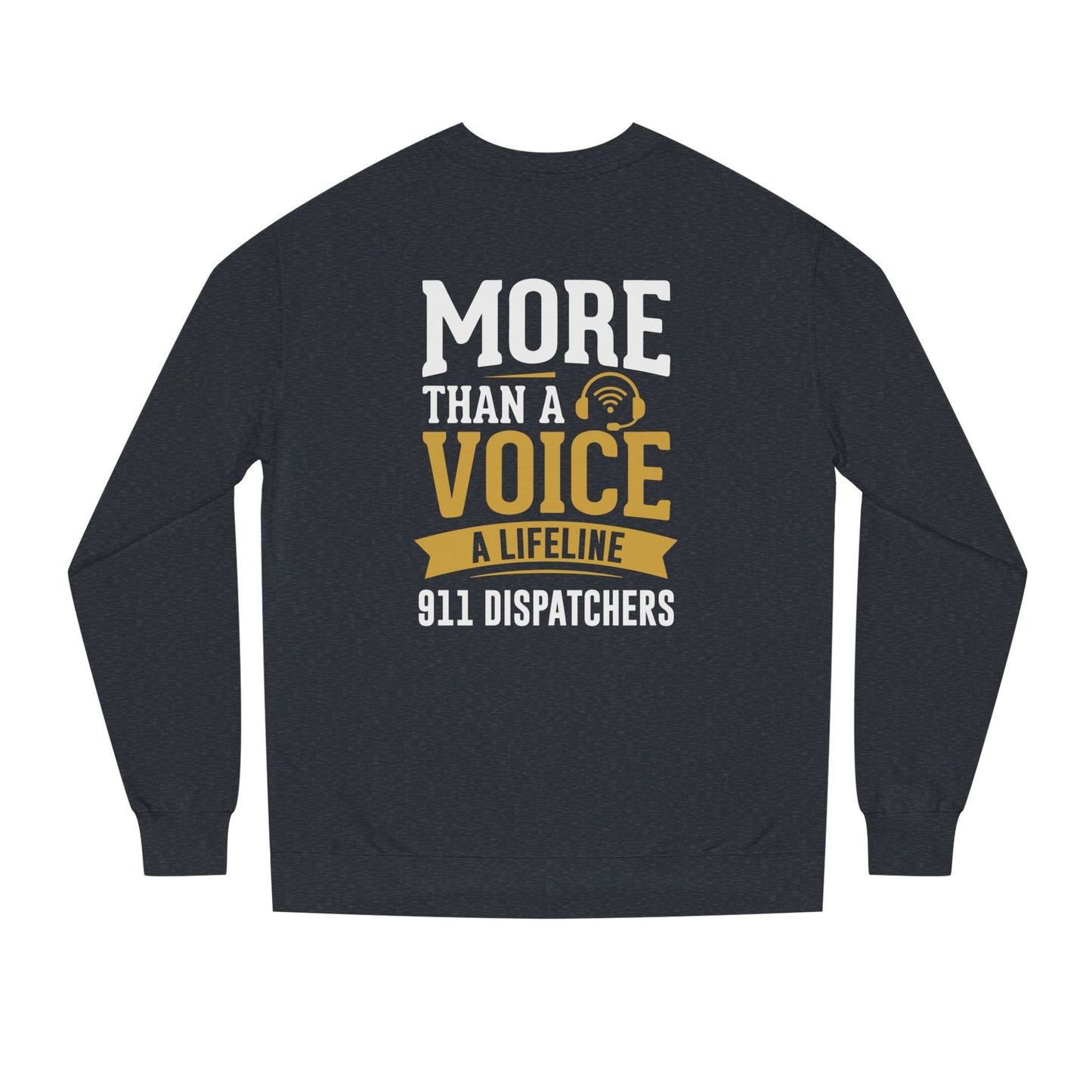 911 Dispatchers "More Than a Voice" Crewneck Sweatshirt — Lifeline Dispatcher Shirt