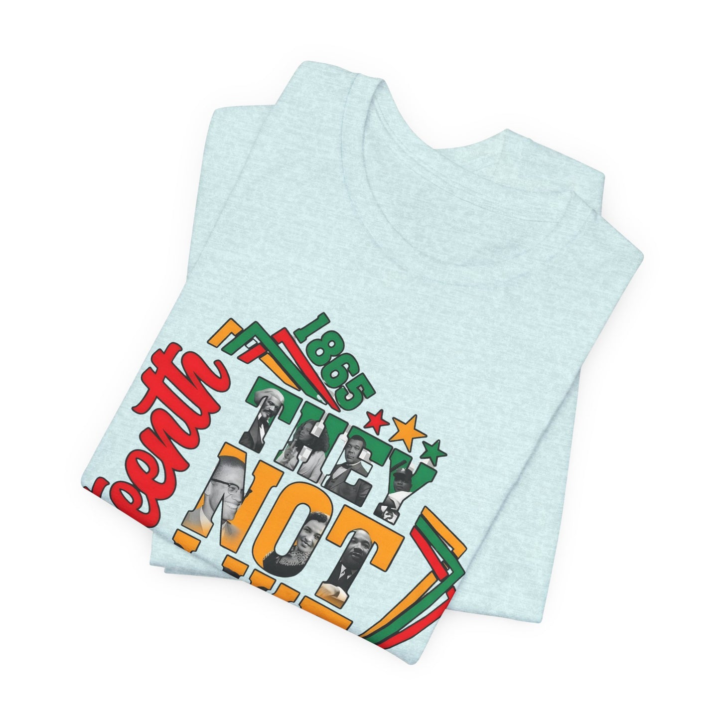 Juneteenth "They Not Like Us" Graphic Tee — Juneteenth Celebration T-Shirt