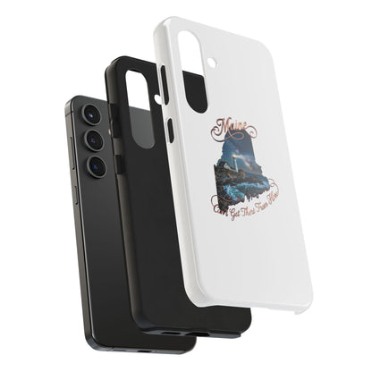Maine Lighthouse Tough Phone Case — "Can't Get There From Here" State Silhouette
