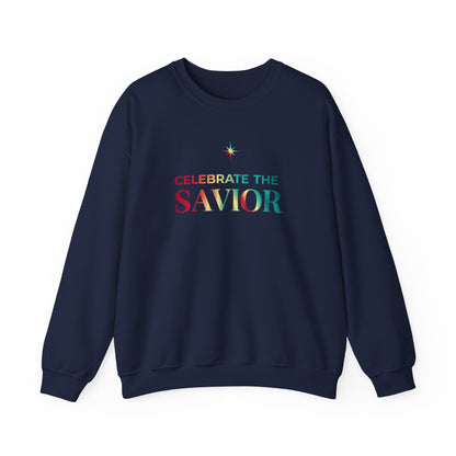 Celebrate the Savior Sweatshirt