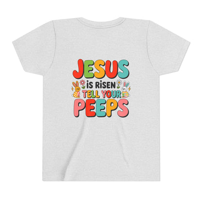 Youth Tee - "Jesus Is Risen, Tell Your Peeps" Easter Kids Shirt