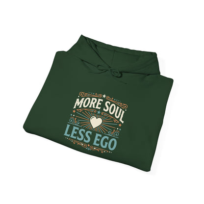 More Soul Less Ego Hoodie