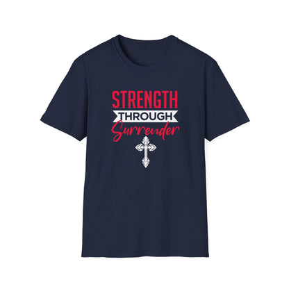 Strength Through Surrender T-Shirt