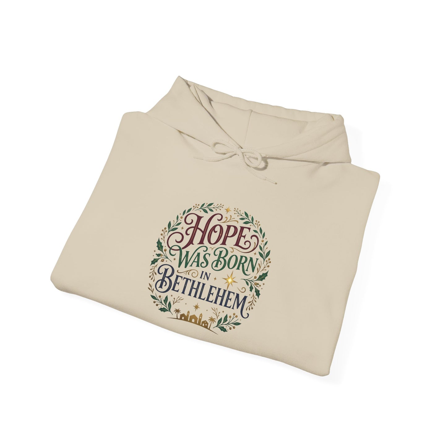 "Hope Was Born in Bethlehem" Hoodie