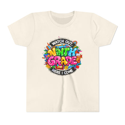 Youth Tee — “Watch Out Ninth Grade Here I Come” Colorful Back-to-School Shirt