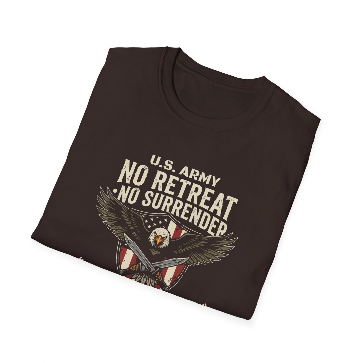 U.S. Army No Retreat No Surrender Born to Defend Freedom T-Shirt