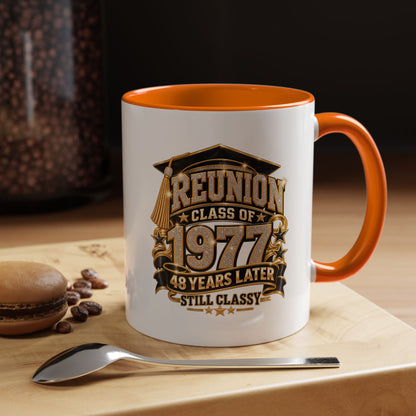 Reunion Class of 1977 Coffee Mug — 48 Years Later, Still Classy