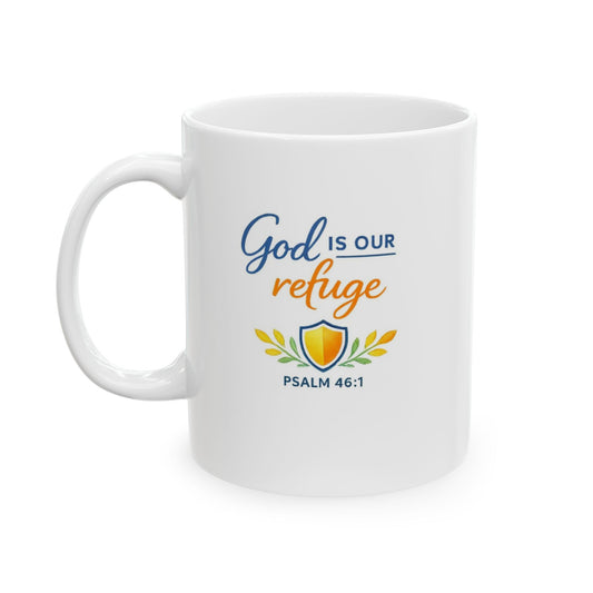 God Is Our Refuge - Psalm 46:1 Mug