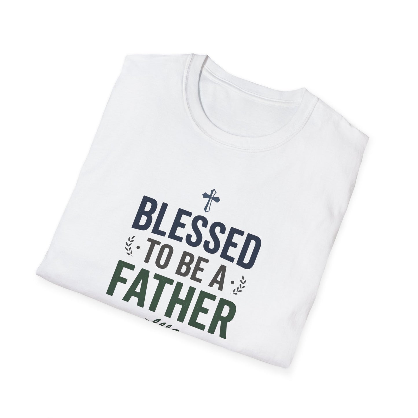 Blessed to Be a Father T-Shirt