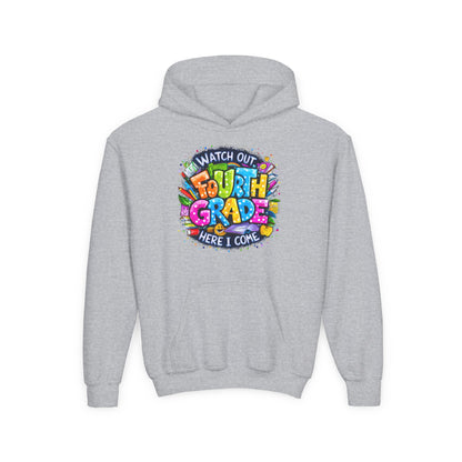 Fourth Grade Hoodie - "Watch Out Fourth Grade Here I Come" Colorful Back-to-School Kids Sweatshirt