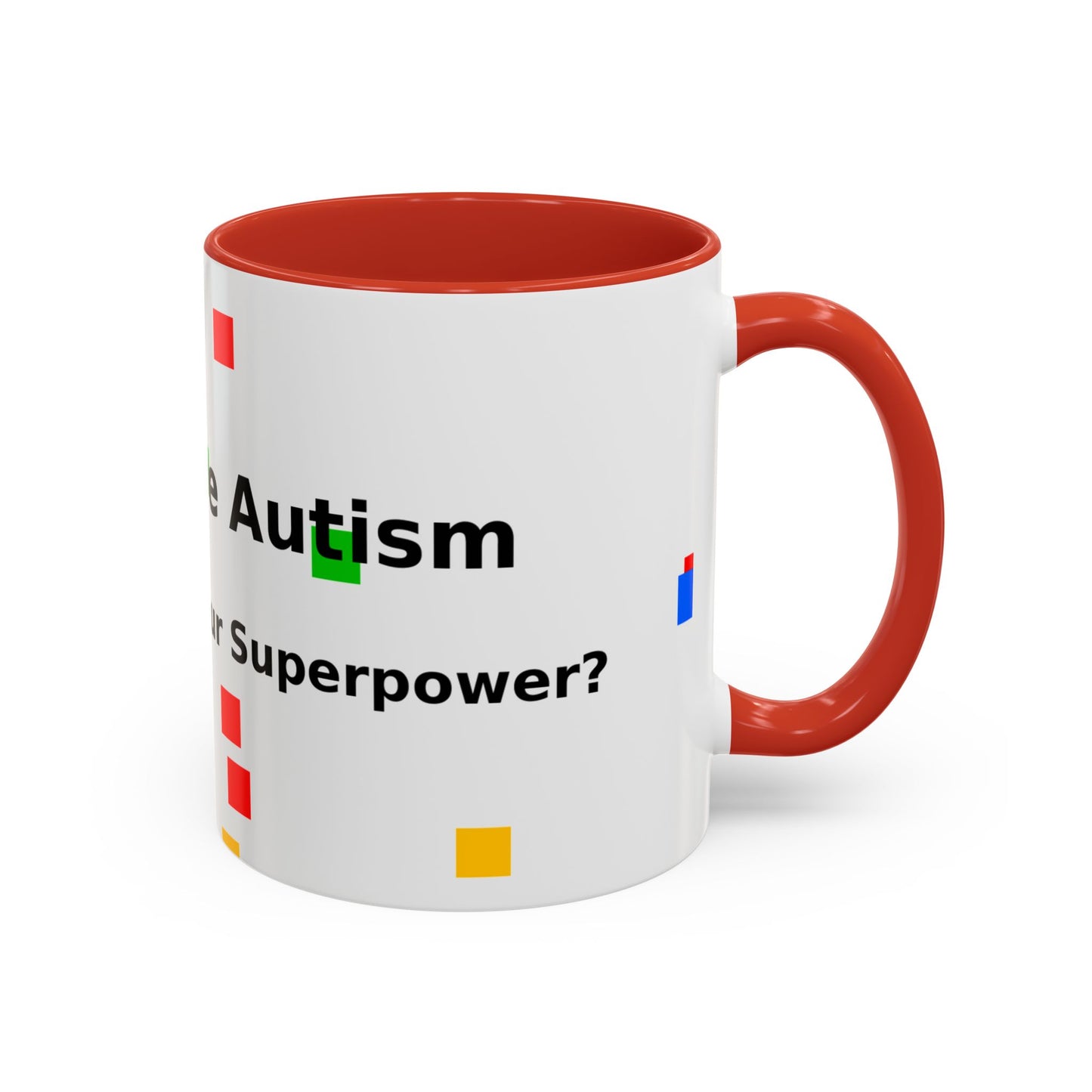 Autism Awareness Coffee Mug - "I Have Autism, What's Your Superpower?" Accent Mug