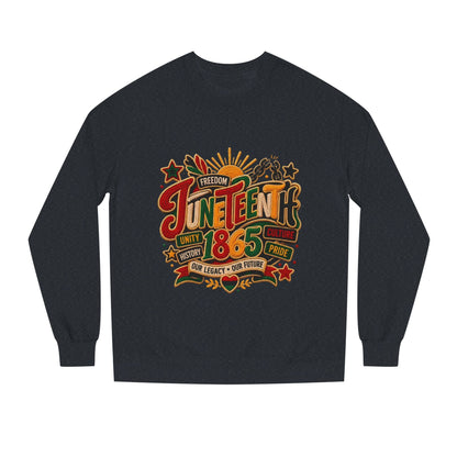 Juneteenth 1865 Sweatshirt — Unity, Freedom & Pride Crewneck