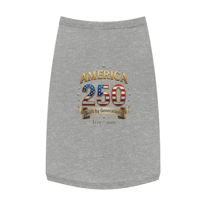 America 250 Pet Tank Top – 'Built by Generations' Patriotic Dog Shirt (1776–2026)